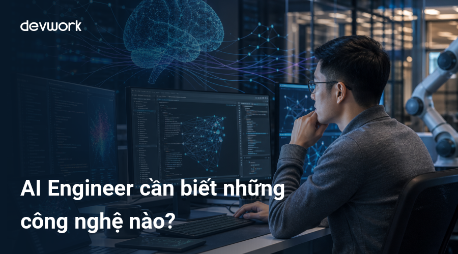 ai-engineer-can-biet-nhung-cong-nghe-nao