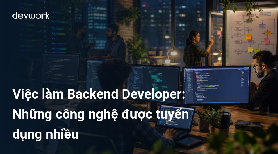 viec-lam-backend-developer-nhung-cong-nghe-duoc-tuyen-dung-nhieu