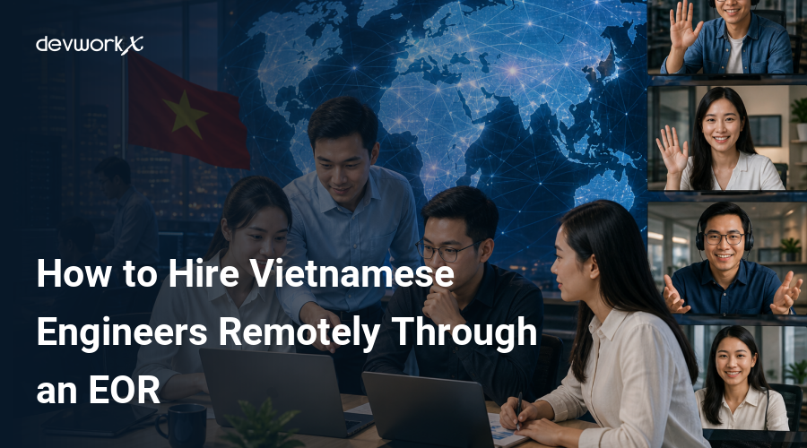 how-to-hire-vietnamese-engineers-remotely-through-an-eor