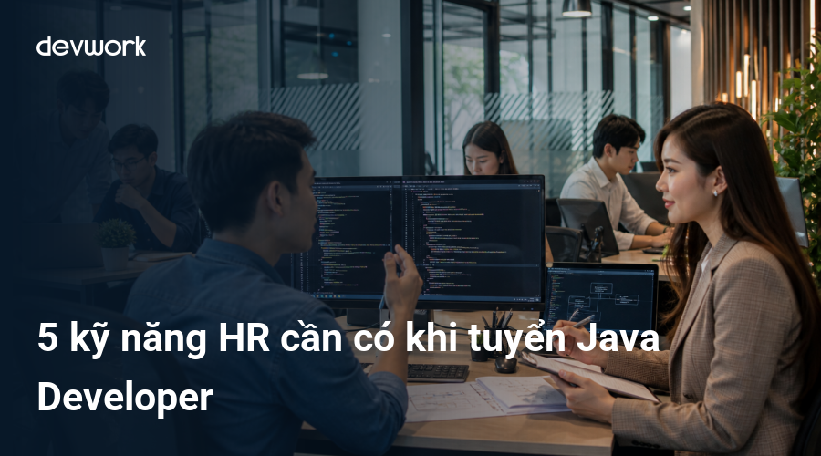 5-ky-nang-hr-can-co-khi-tuyen-java-developer-e7j3W