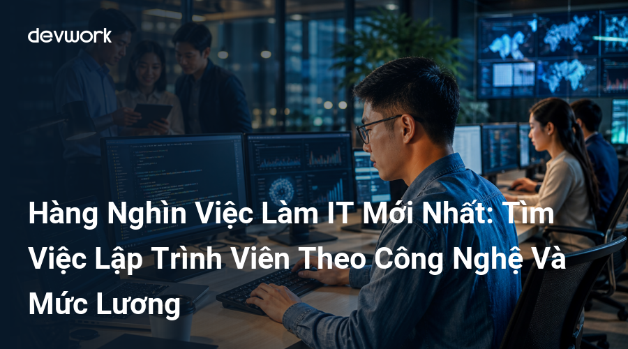 hang-nghin-viec-lam-it-moi-nhat-tim-viec-lap-trinh-vien-theo-cong-nghe-va-muc-luong-1jfkc