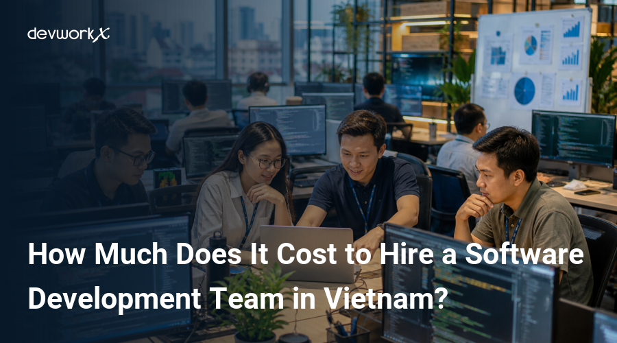 how-much-does-it-cost-to-hire-a-software-development-team-in-vietnam-iTZLv
