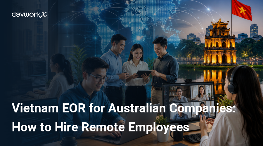 vietnam-eor-for-australian-companies-how-to-hire-remote-employees-KIJVX