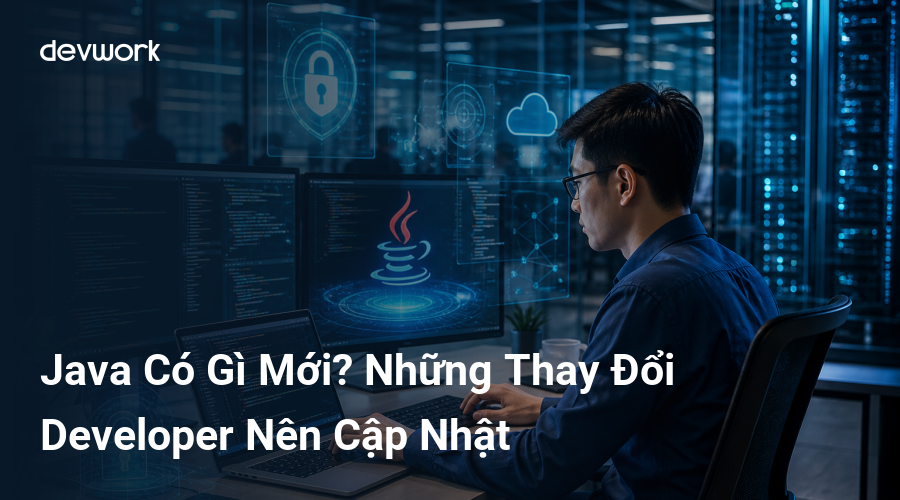 java-co-gi-moi-nhung-thay-doi-developer-nen-cap-nhat-WurbN