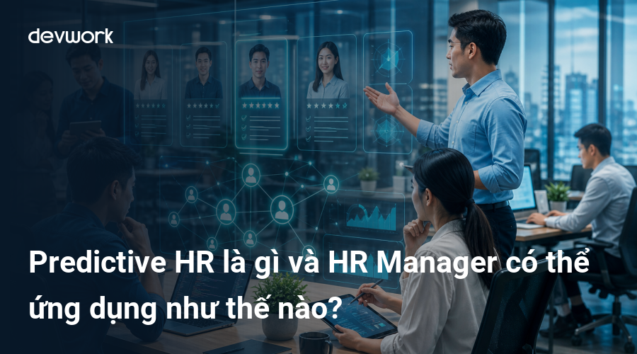 predictive-hr-la-gi-va-hr-manager-co-the-ung-dung-nhu-the-nao-BXlwK