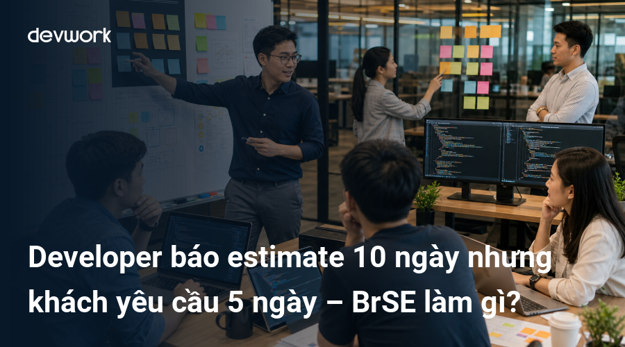 developer-bao-estimate-10-ngay-nhung-khach-yeu-cau-5-ngay-brse-lam-gi-Uu3X8