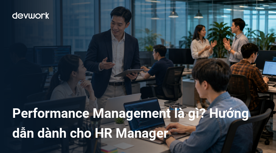 performance-management-la-gi-huong-dan-danh-cho-hr-manager-DRhHY