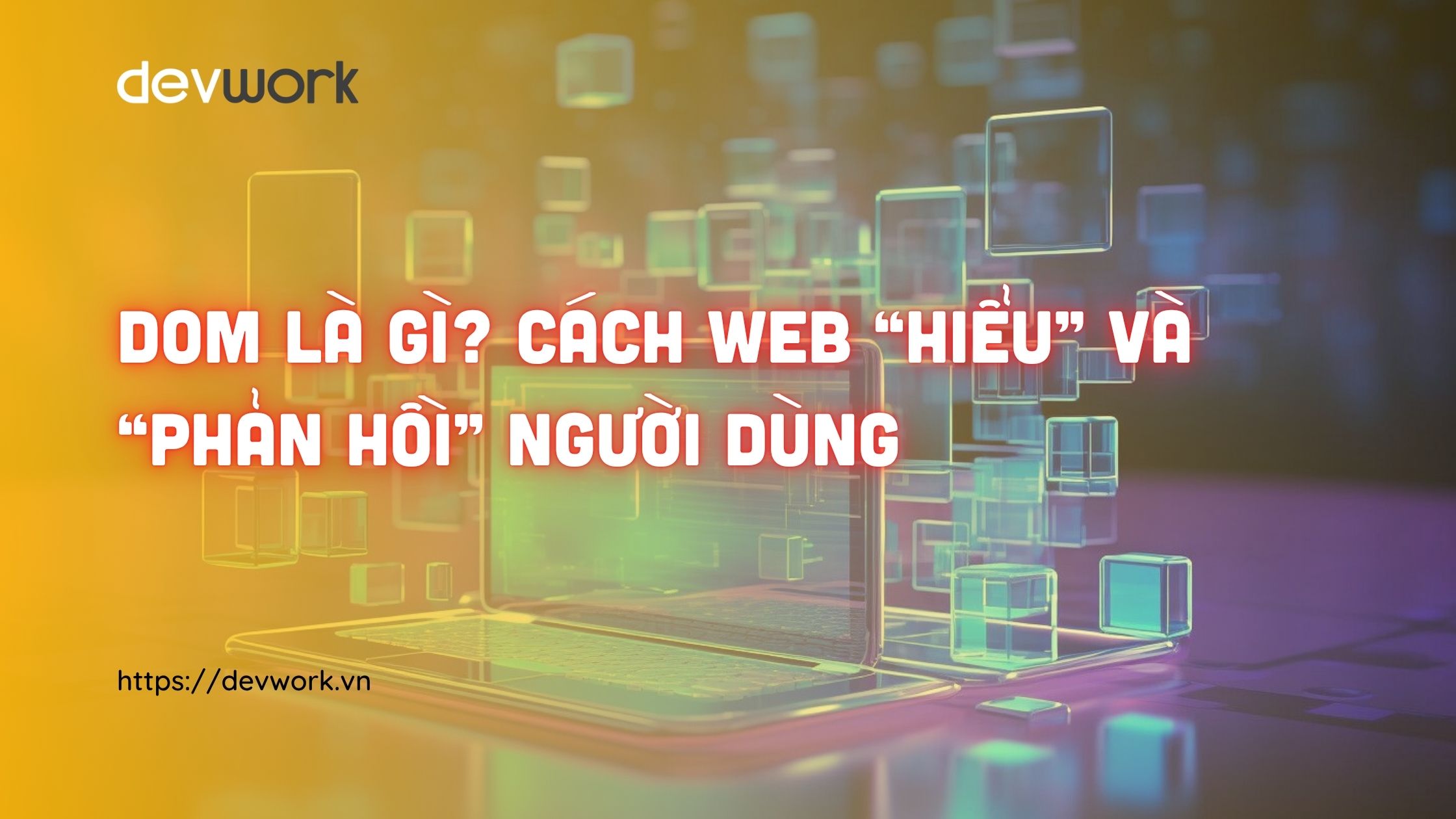 dom-la-gi-tim-hieu-va-thao-tac-dom-trong-javascript