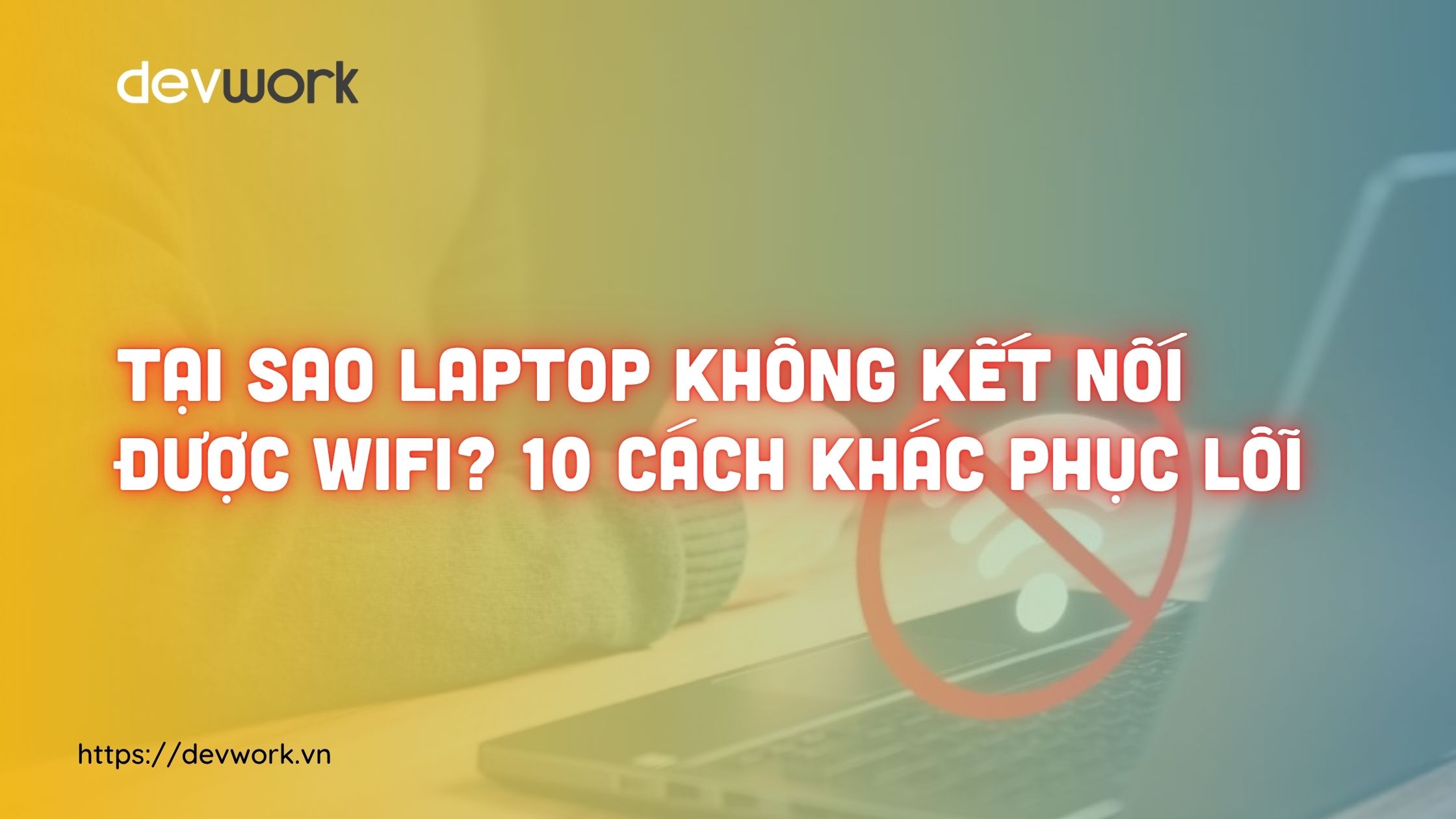 laptop-khong-ket-noi-duoc-wifi